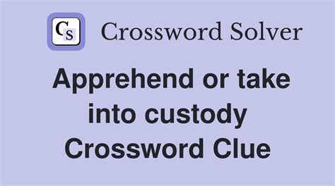 Taking into custody crossword clue - We found 2 answers for the crossword clue Taking into custody. If you haven't solved the crossword clue Taking into custody yet try to search our …